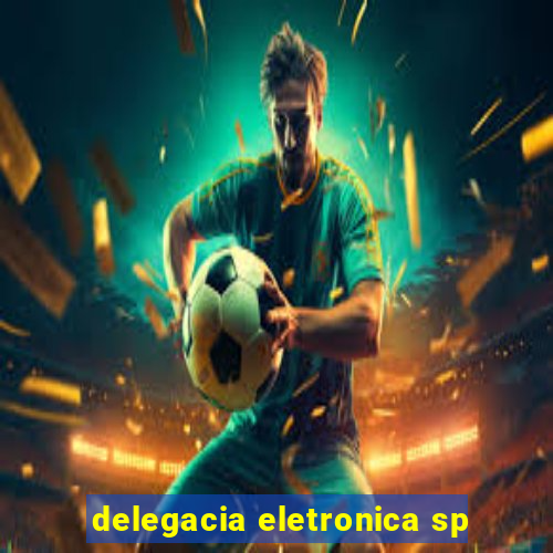 delegacia eletronica sp